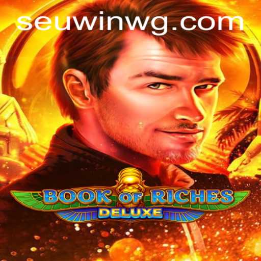 Descubra o Fascinante Mundo de Book of Riches Deluxe